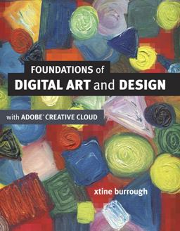 Foundations of Digital Art and Design with the Adobe Creative Cloud  9780321906373 Front Cover