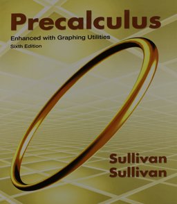 Precalculus Enhanced with Graphing Utilities Plus MathXL (6 Months) 6th 2012 9780321907493 Front Cover