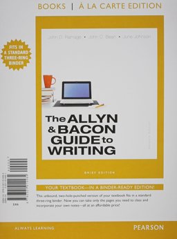 The Allyn and Bacon Guide to Writing, Brief Edition, Books a la Carte Edition