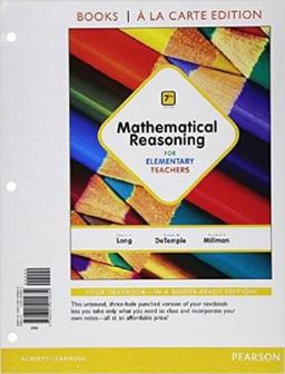 Mathematical Reasoning for Elementary Teachers, Books a la Carte Edition 7th 9780321915634 Front Cover
