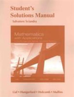 Student Solutions Manual for Mathematics with Applications in the Management, Natural and Social Sciences