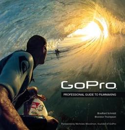 GoPro Professional Guide to Filmmaking  9780321934161 Front Cover