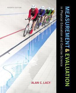 Measurement and Evaluation in Physical Education and Exercise Science 7th 9780321935168 Front Cover