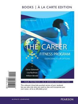 Career Fitness Program Exercising Your Options, Books a la Carte Edition 10th 9780321935557 Front Cover