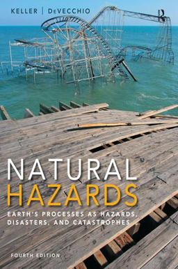 Natural Hazards Earth's Processes as Hazards, Disasters, and Catastrophes 4th 9780321939968 Front Cover