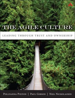 Agile Culture Leading Through Trust and Ownership  9780321940148 Front Cover