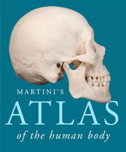 Martini's Atlas of the Human Body 10th 9780321940728 Front Cover