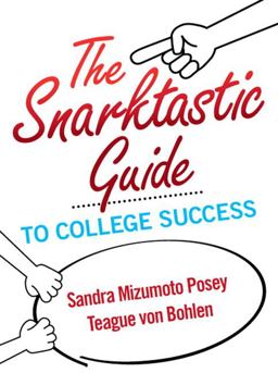 Snarktastic Guide to College Success  9780321947321 Front Cover