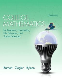 College Mathematics for Business Economics, Life Sciences and Social Sciences Plus NEW Mylab Math with Pearson EText -- Access Card Package