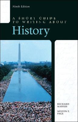 A Short Guide to Writing About History:  9780321953292 Front Cover