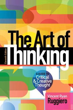 The Art of Thinking: A Guide to Critical and Creative Thought  9780321953315 Front Cover