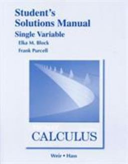 Student Solutions Manual, Single Variable for Thomas' Calculus