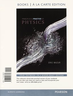 Principles and Practice of Physics, Books a la Carte Plus MasteringPhysics with EText -- Access Card Package