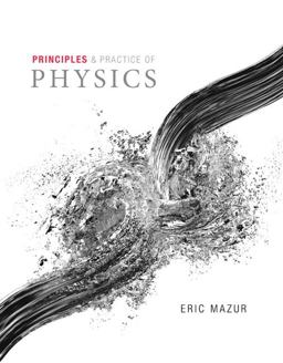 Principles and Practice of Physics, Volume 1 (Chapters 1-21)  9780321961099 Front Cover