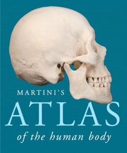 Martini's Atlas of the Human Body (ValuePack Version) 10th 9780321963086 Front Cover