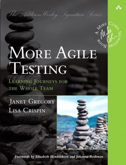 More Agile Testing Learning Journeys for the Whole Team  9780321967053 Front Cover