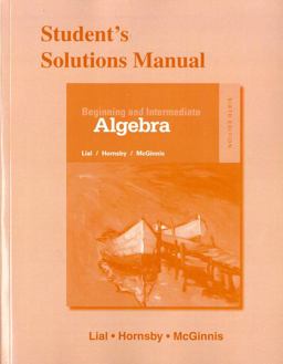Student Solutions Manual for Beginning and Intermediate Algebra