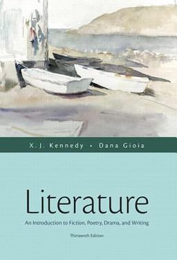 Literature An Introduction to Fiction, Poetry, Drama, and Writing 13th 9780321971661 Front Cover