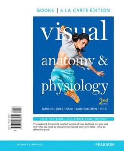 Visual Anatomy and Physiology, Books a la Carte Plus MasteringA&P with EText -- Access Card Package Visual Anatomy and Physiology, Books a la Carte Plus MasteringA&P with EText -- Access Card Package