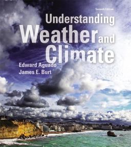 Understanding Weather and Climate + Masteringmeteorology With Etext Access Card: 7th 9780321984432 Front Cover