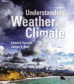 Understanding Weather and Climate 7th 9780321987303 Front Cover