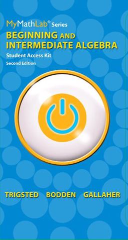 Beginning and Intermediate Algebra -- Mylab Math + Guided Notebook