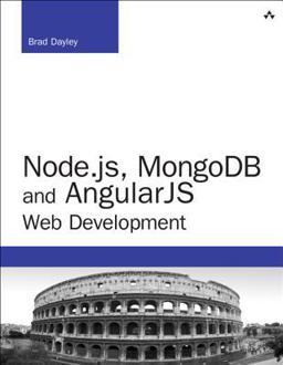 Node. Js, MongoDB and AngularJS Web Development 1st 2014 9780321995780 Front Cover