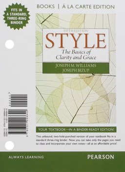 Style The Basics of Clarity and Grace, Books a la Carte Edition 5th 9780321996640 Front Cover