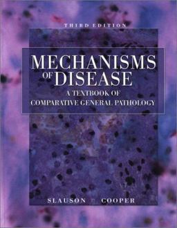 Mechanisms of Disease A Textbook of Comparative General Pathology 3rd 9780323002288 Front Cover