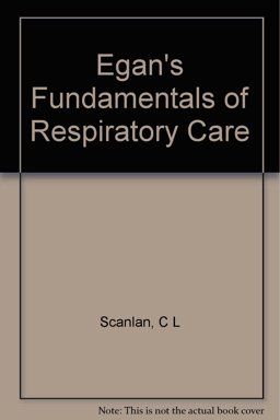 Egan's Fundamentals of Respiratory Care 7th 9780323006422 Front Cover