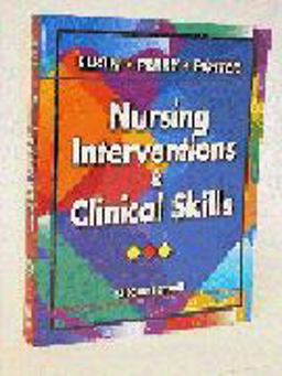Nursing Interventions and Clinical Skills Nursing Interventions and Clinical Skills