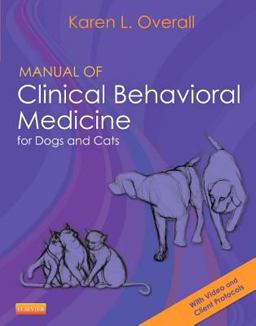 Manual of Clinical Behavioral Medicine for Dogs and Cats  9780323008907 Front Cover