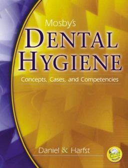 Mosby's Dental Hygiene Concepts, Cases, and Competencies  9780323009935 Front Cover