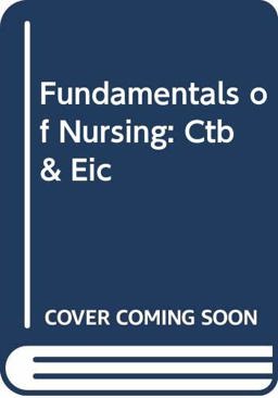 Fundamentals of Nursing Fundamentals of Nursing