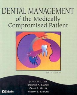 Dental Management of the Medically Compromised Patient Dental Management of the Medically Compromised Patient