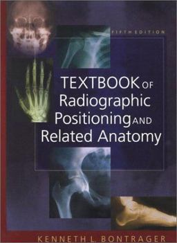 Textbook of Radiographic Positioning and Related Anatomy 5th 9780323012195 Front Cover