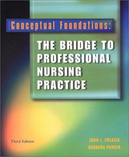 Conceptual Foundations The Bridge to Professional Nursing Practice 3rd 9780323012270 Front Cover