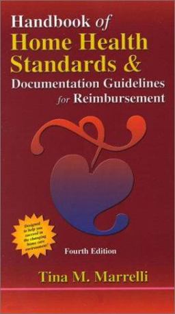 Handbook of Home Health Standards and Documentation Guidelines for Reimbursement 4th 9780323012355 Front Cover