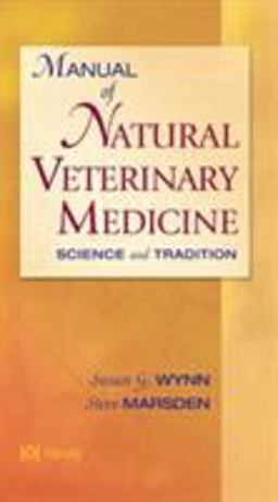 Manual of Natural Veterinary Medicine Science and Tradition  9780323013543 Front Cover