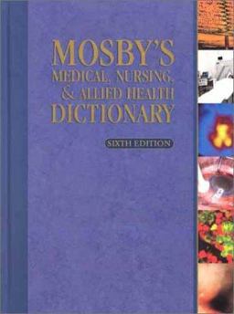 Mosby's Medical, Nursing and Allied Health Dictionary 6th 9780323014304 Front Cover