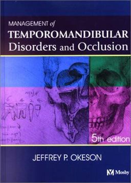 Management of Temporomandibular Disorders and Occlusion 5th 9780323014779 Front Cover