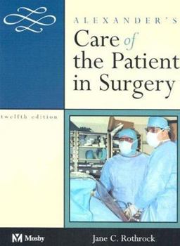 Alexander's Care of the Patient in Surgery 12th 9780323016223 Front Cover