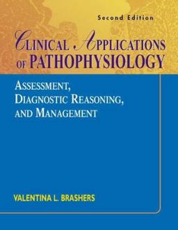 Clinical Applications of Pathophysiology Clinical Applications of Pathophysiology