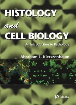 Histology and Cell Biology An Introduction to Pathology  9780323016391 Front Cover