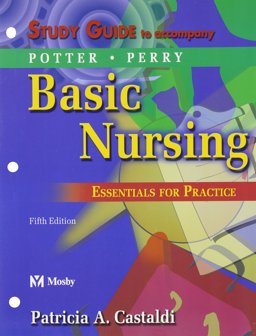 Study Guide to Accompany Potter: Basic Nursing Study Guide to Accompany Potter: Basic Nursing
