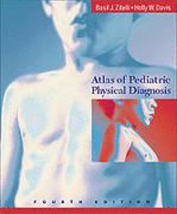 Atlas of Pediatric Physical Diagnosis 4th 9780323017473 Front Cover