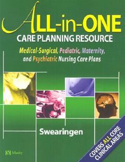 All-in-One Care Planning Resource Medical-Surgical, Pediatric, Maternity, and Psychiatric Nursing Care Plans  9780323019538 Front Cover