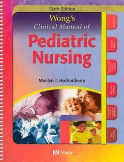 Wong's Clinical Manual of Pediatric Nursing Wong's Clinical Manual of Pediatric Nursing