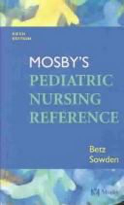 Mosby's Pediatric Nursing Reference 5th 9780323019798 Front Cover