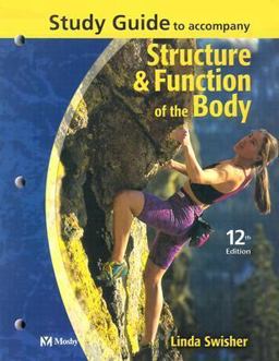 Study Guide to Accompany Structure and Function of the Body 12th 9780323022170 Front Cover
